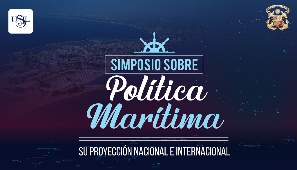 Simposio: Política Marítima y su Proyección Nacional e Internacional Simposio: Política Marítima y su Proyección Nacional e Internacional